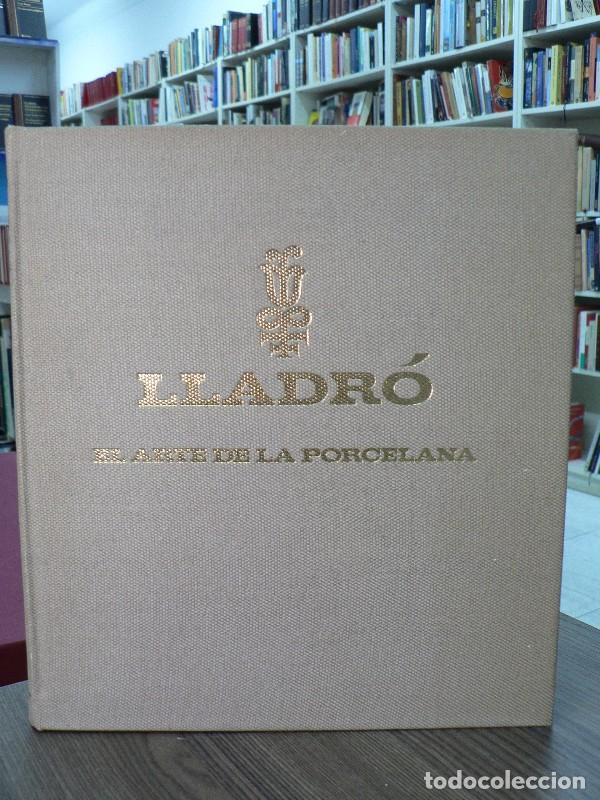 Libros de segunda mano: Lladr&oacute;: El Arte de la Porcelana: Como la porcelana espa&ntilde;ola se hizo universal - VVAA - Salvat