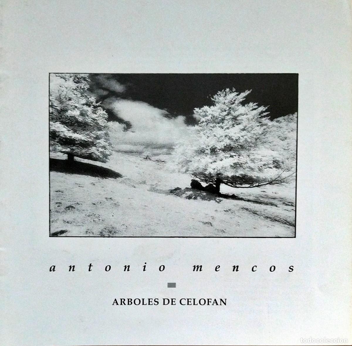 Libros de segunda mano: ANTONIO MENCOS: &Aacute;RBOLES DE CELOF&Aacute;N, 1999, FOTOGALER&Iacute;A IRU&Ntilde;A