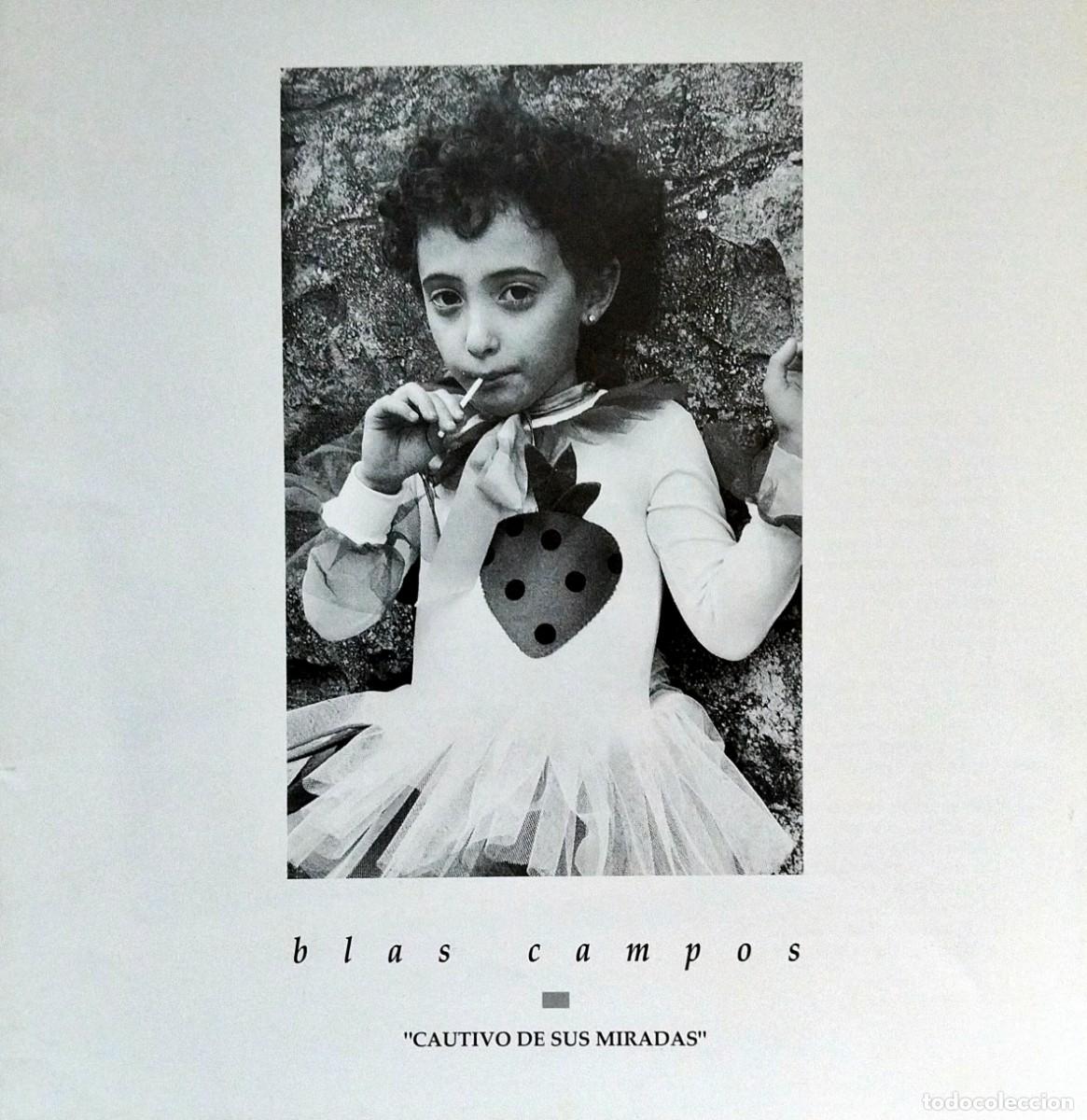 Libros de segunda mano: BLAS CAMPOS: CAUTIVO DE SUS MIRADAS, 2000, FOTOGALER&Iacute;A IRU&Ntilde;A