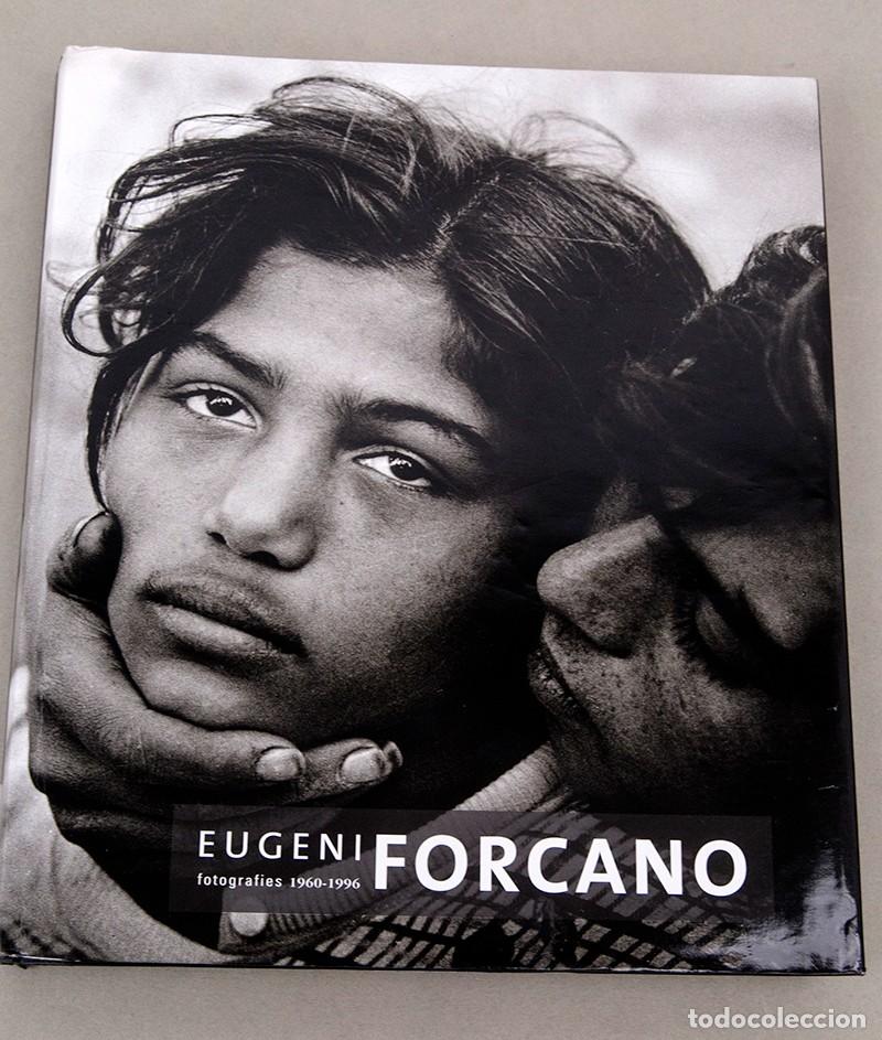 Libros de segunda mano: EUGENI FORCANO - FOTOGRAFIES 1960-1996 - 2005