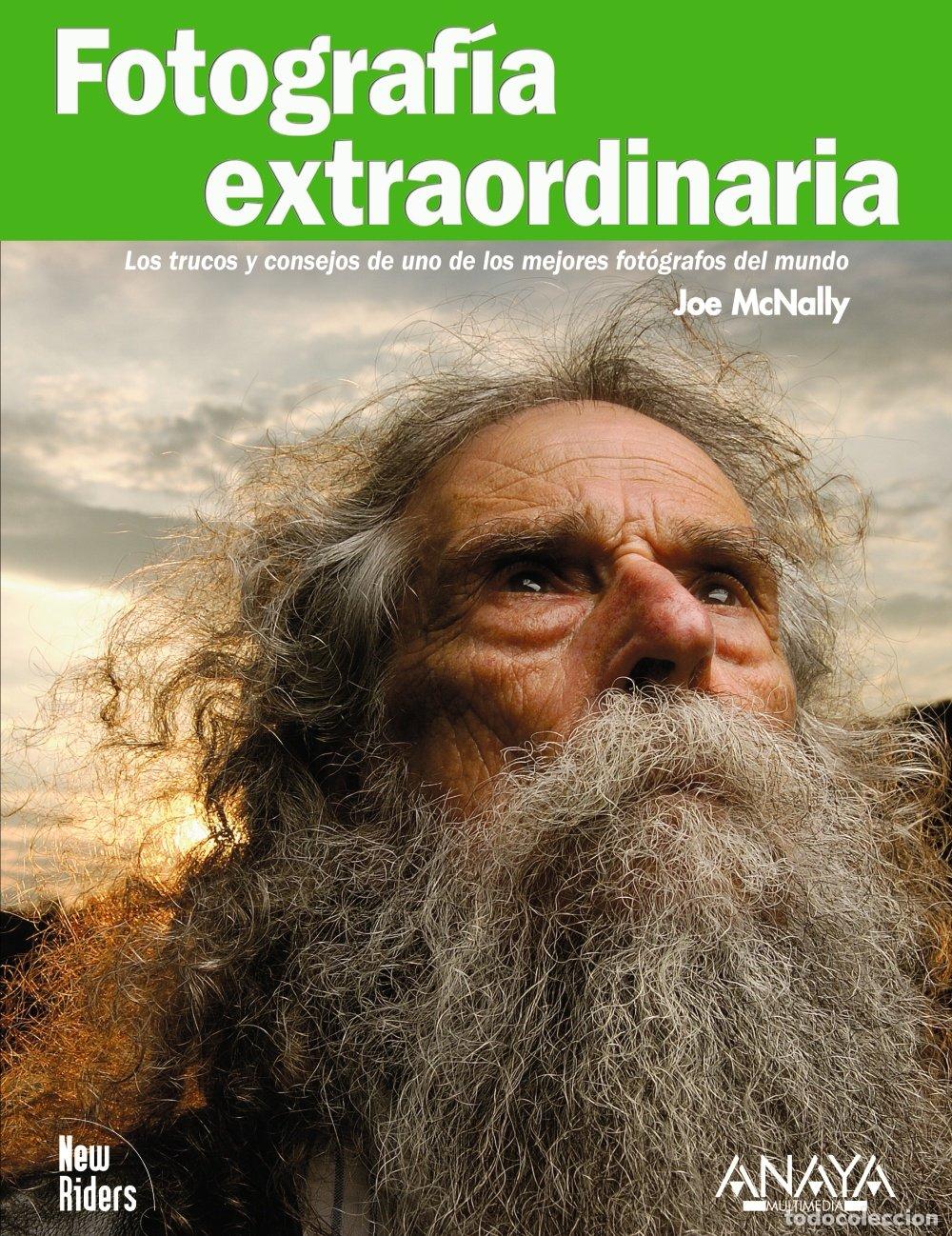 Libri di seconda mano: Fotograf&iacute;a Extraordinaria: Los Trucos y Consejos de Uno de los Mejores Fot&oacute;grafos - Joe Mcnally - An