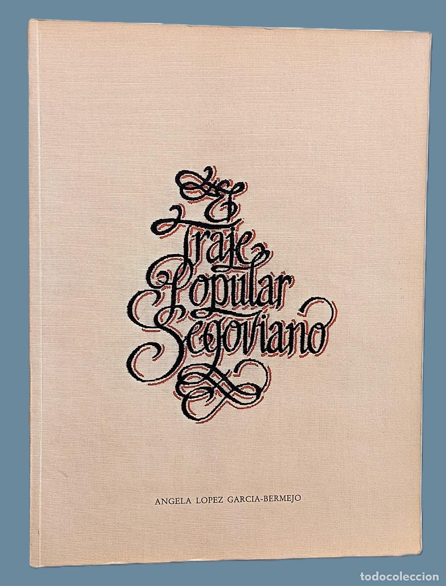 Libros de segunda mano: EL TRAJE POPULAR SEGOVIANO