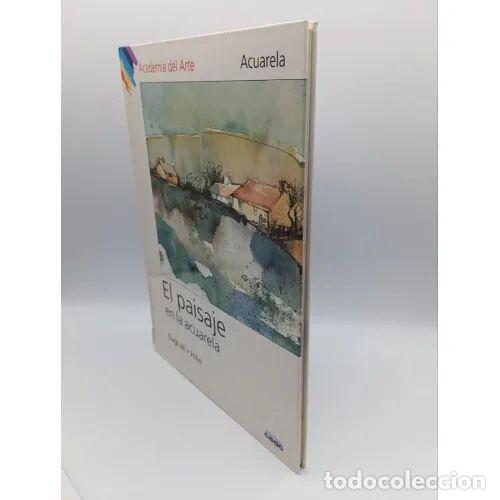 Libri di seconda mano: El Paisaje en la Acuarela - Bagnall / Hille - Centro Primer Aprendizaje - 1997, 1&ordf; ed. - Academia Ar