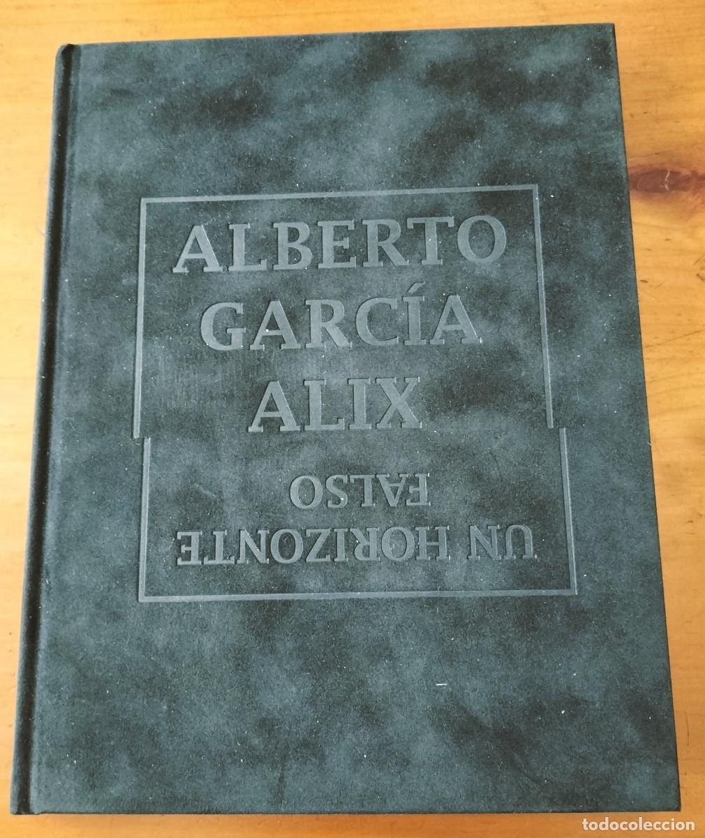 Libros de segunda mano: ALBERTO GARCIA ALIX UN HORIZONTE FALSO PORTADA ATERCIOPELADA
