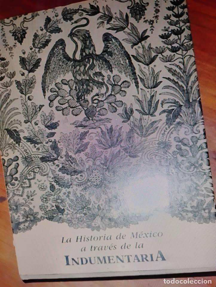 Libros de segunda mano: Historia de M&eacute;xico a Trav&eacute;s de la Indumentaria, Inbursa