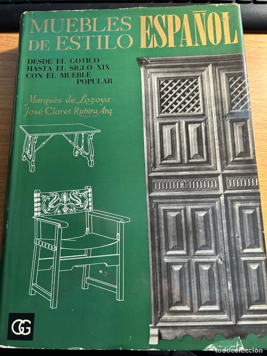 Livres d'occasion: Muebles de estilo espa&ntilde;ol. Marques de Lozoya y Jose Claret Rubira. 1968