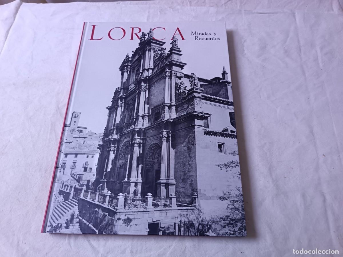 Libros de segunda mano: Lorca, Miradas y Recuerdos, Tivoli, J. Guilabert Requena, Valencia, 2010