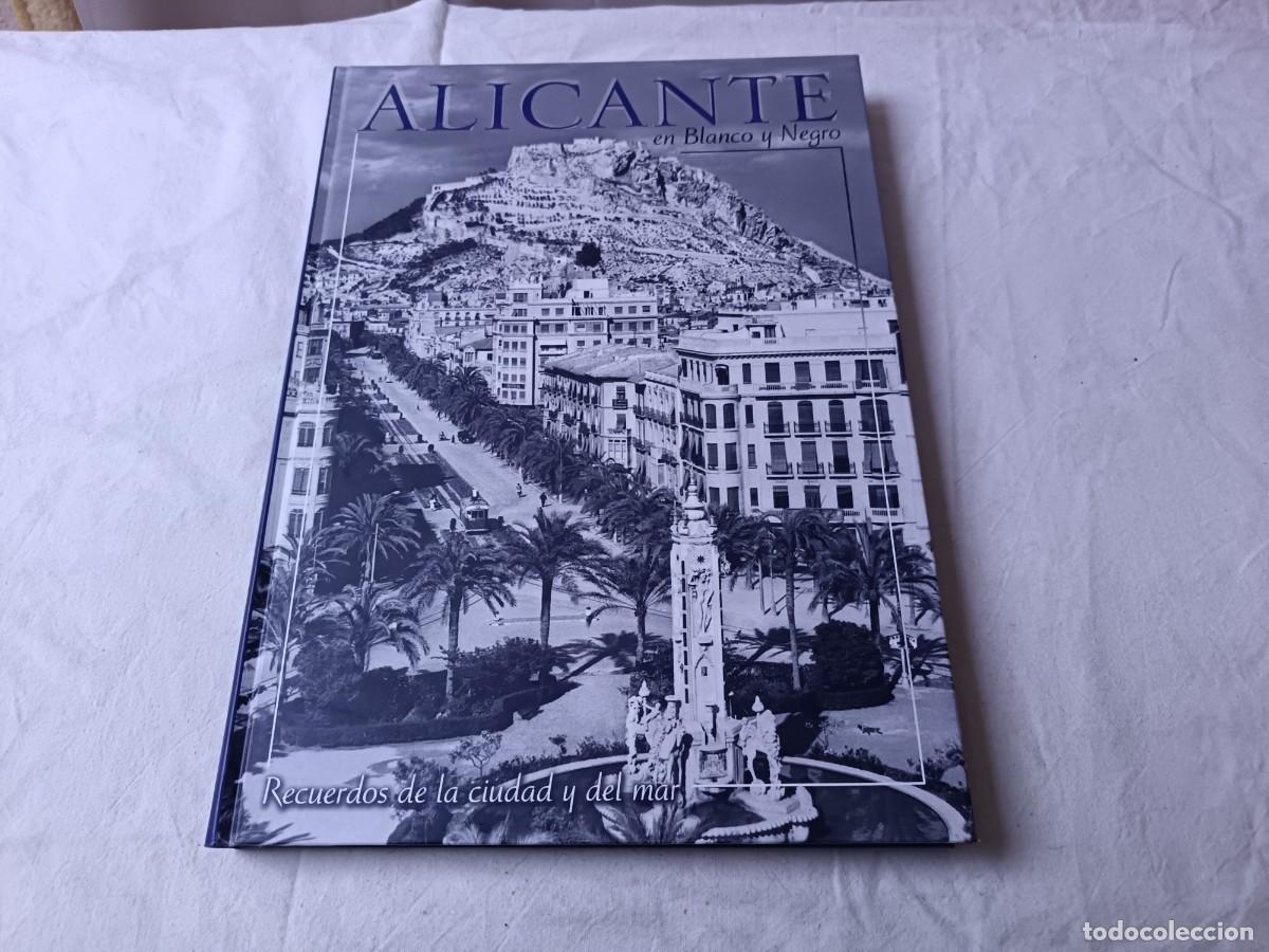Livres d'occasion: Alicante, en Blanco y Negro, Tivoli, J. Guilabert Requena, Valencia, 2008