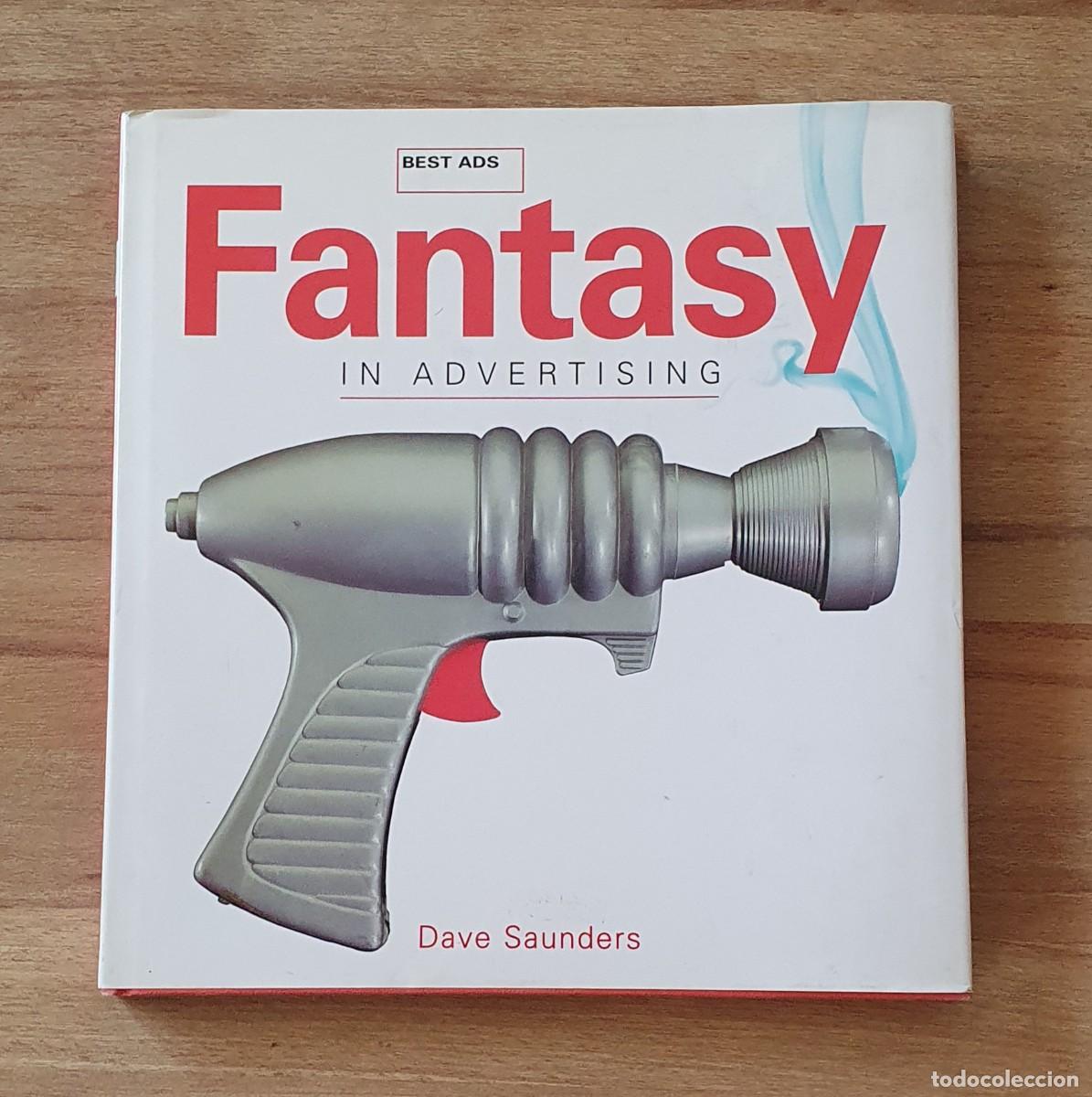 Libros de segunda mano: Best Ads: Fantasy in Advertising, de Dave Saunders