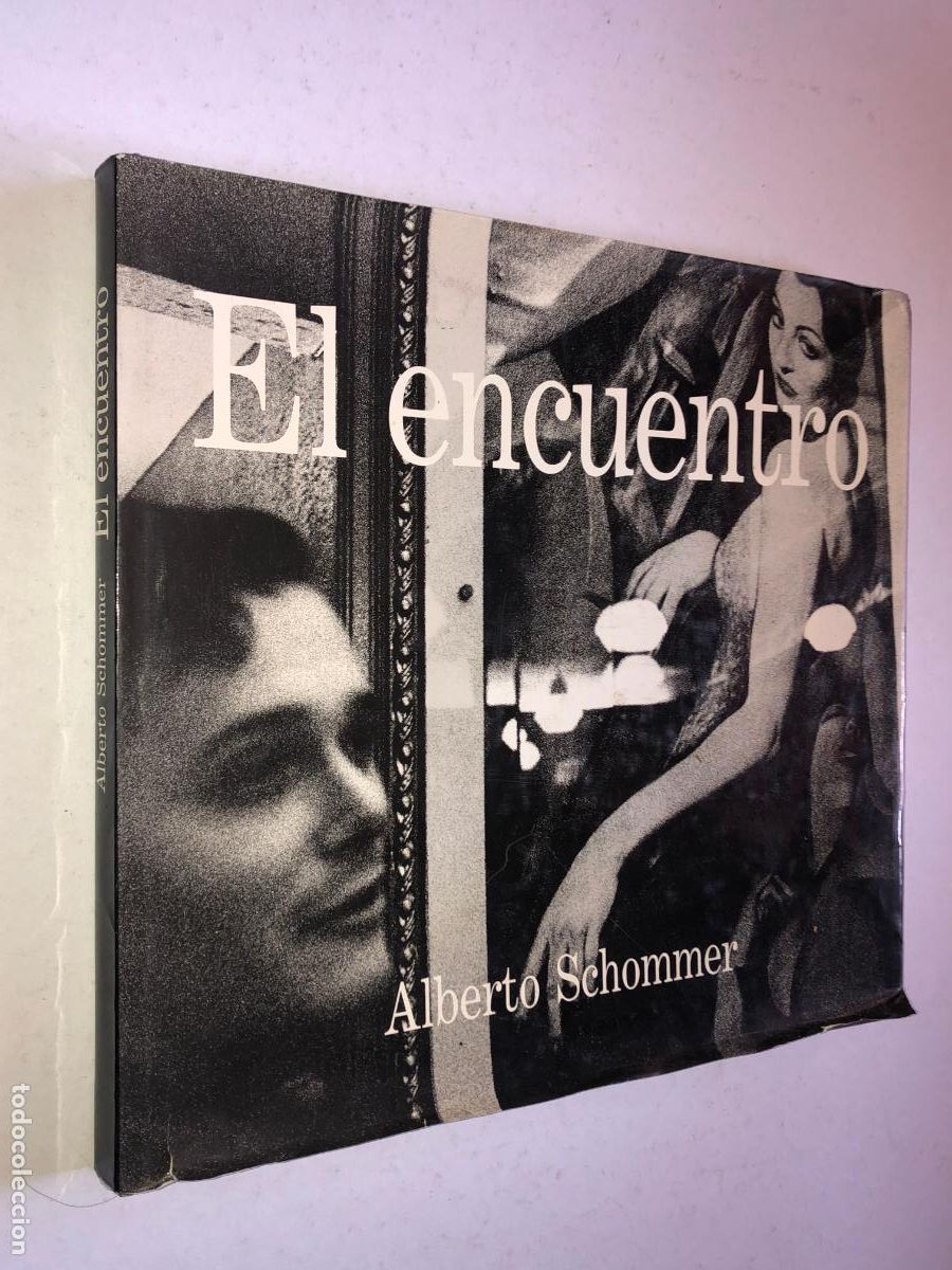 Libros de segunda mano: El Encuentro - Alberto Schommer - Ediciones Nobel 1996 - Fotolibro Primera Edici&oacute;n
