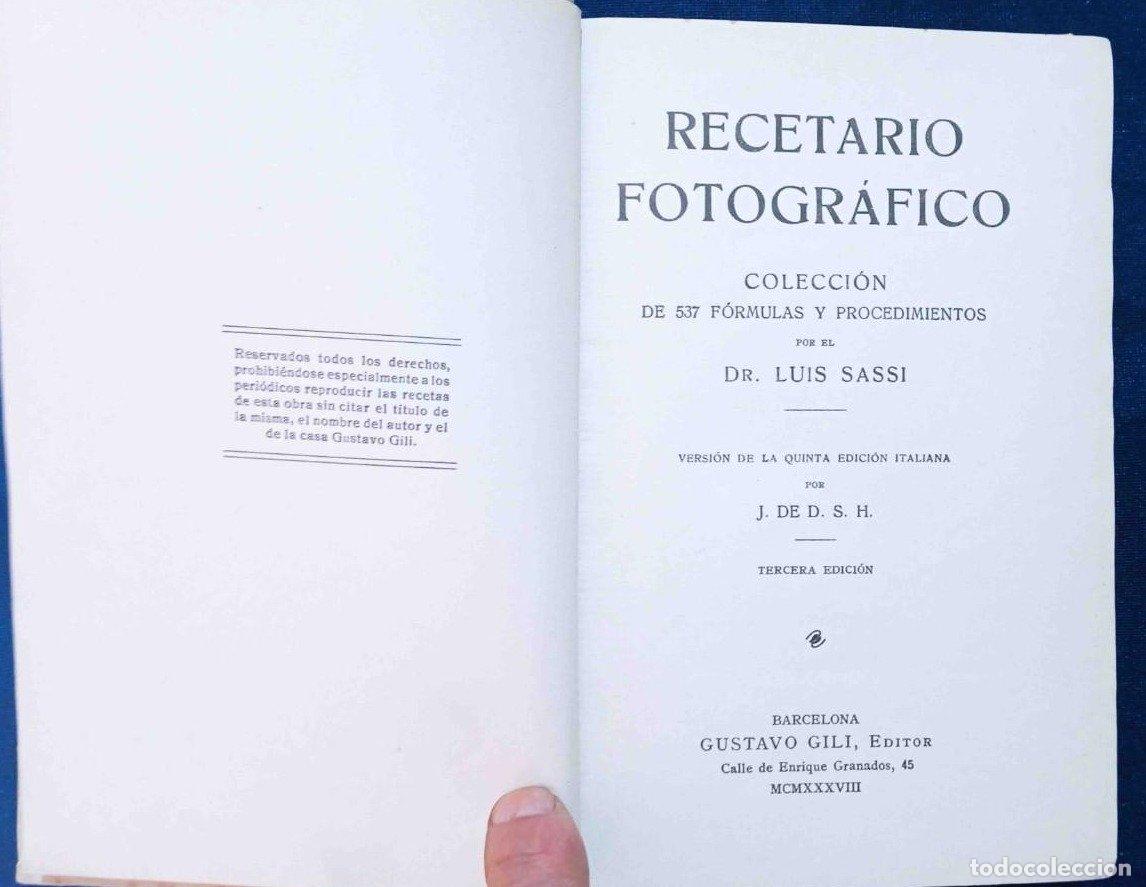 Libros de segunda mano: RECETARIO FOTOGR&Aacute;FICO. LUIS SASSI. GUSTAVO GILI, EDITOR. BARCELONA, 1938.