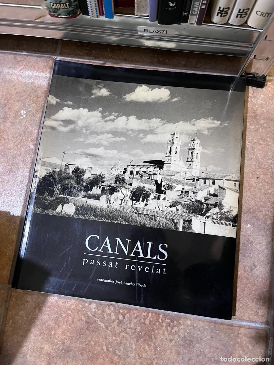 Libros de segunda mano: BLAS71 + Canals passat revelat + Fotograf&iacute;as Jos&eacute; Sancho &Uacute;beda