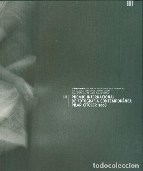 Libros de segunda mano: Premio Internacional De Fotograf&iacute;a Contempor&aacute;nea Pilar Citoler III