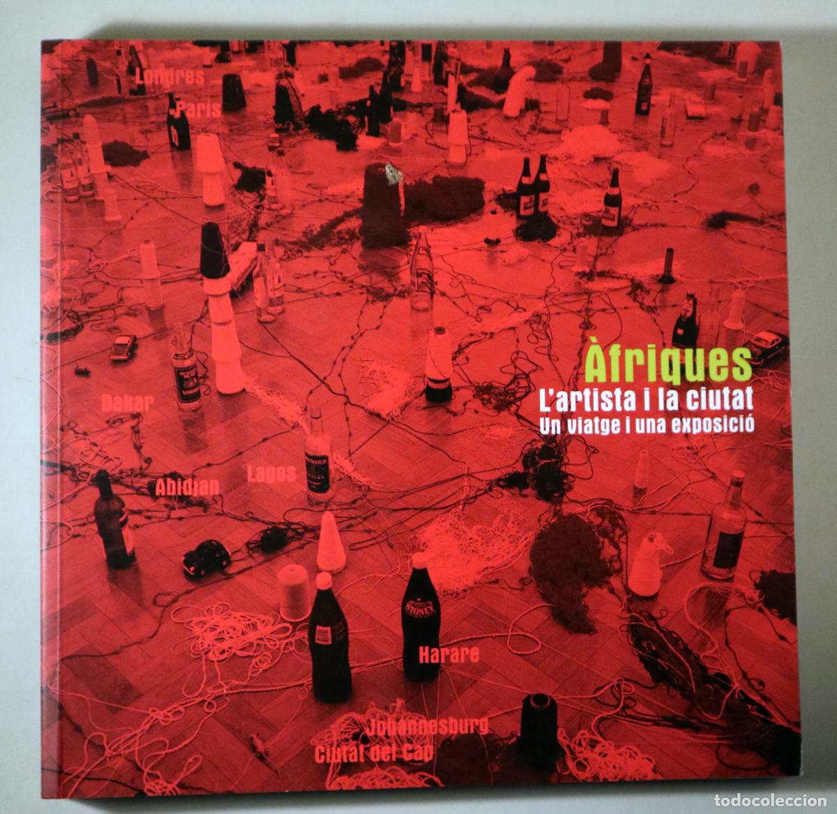 Gebrauchte B&uuml;cher: &Agrave;FRIQUES. L'ARTISTA I LA CIUTAT. Un viatge i una exposici&oacute; - Barcelona 2001 - Molt il&middot;lustrat