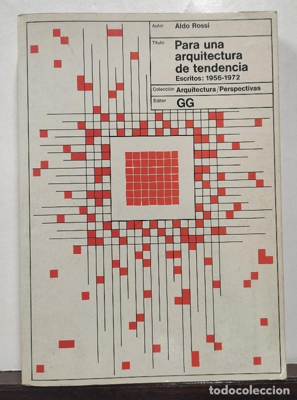 Libros de segunda mano: Para una arquitectura de tendencia: Escritos 1956-1972 - Aldo Rossi - Editorial Gustavo Gili