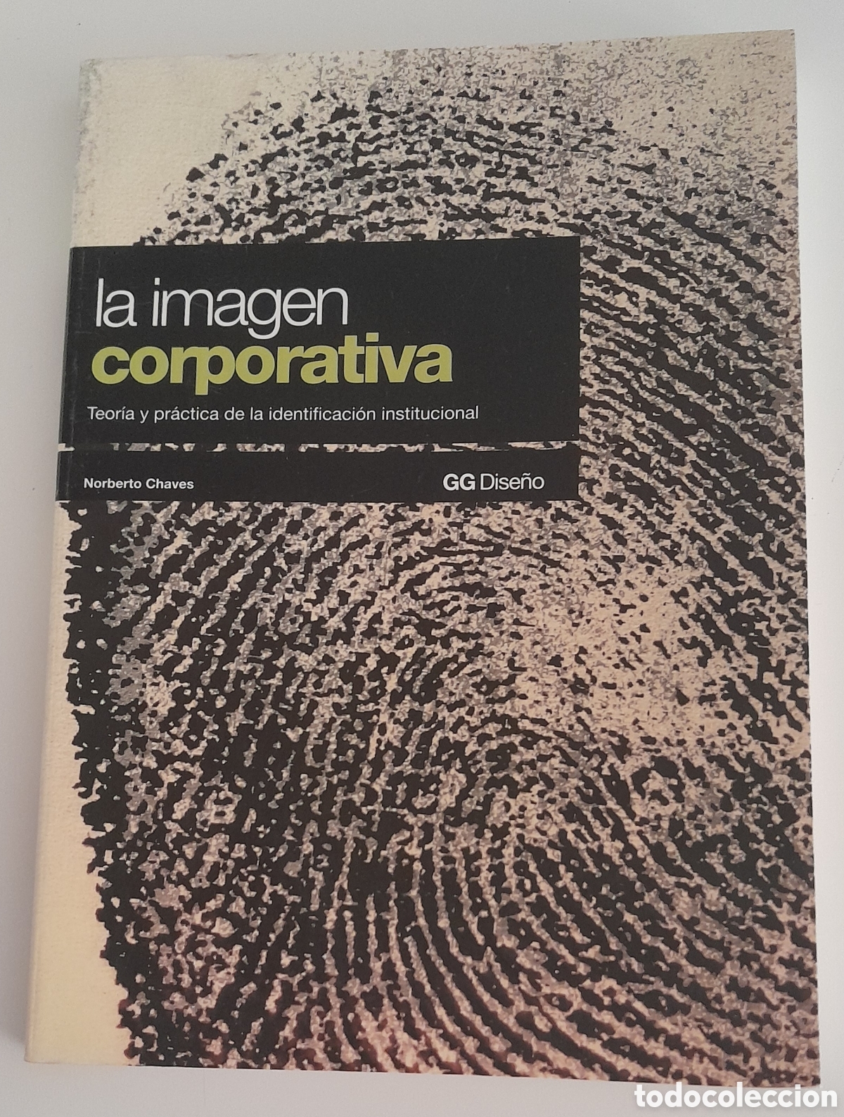 Libros de segunda mano: LA IMAGEN CORPORATIVA. NORBERTO CHAVES. GUSTAVO GILI.