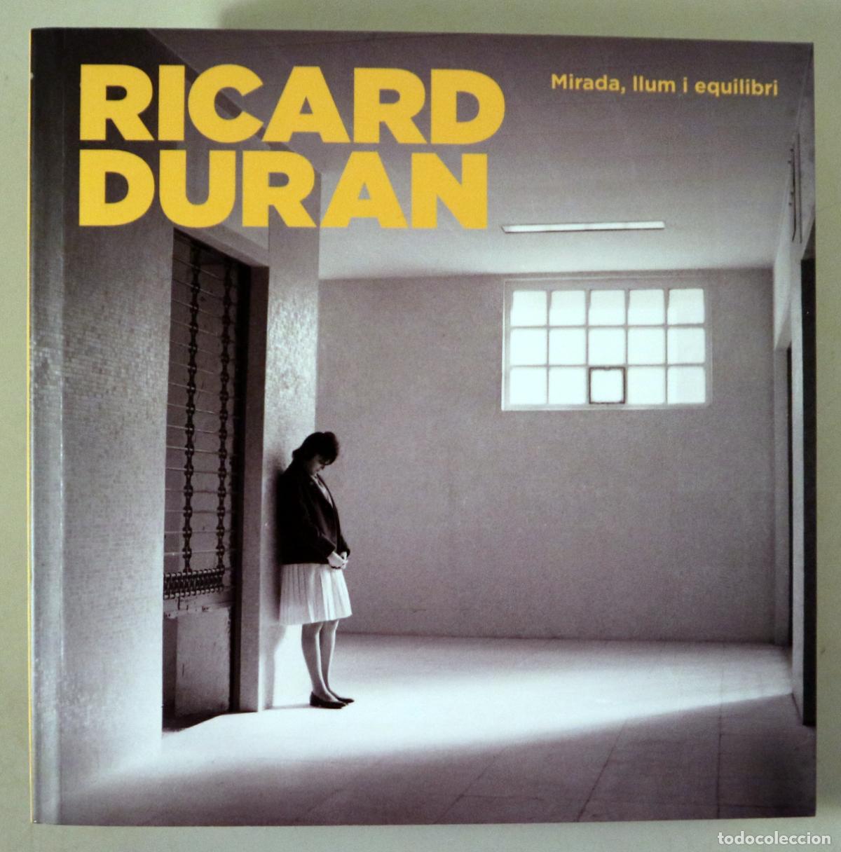 Second hand books: DURAN, Ricard - RICARD DURAN. Mirada, llum i equilibri - Torroella de Montgr&iacute; 2021 - Molt il&middot;lustrat