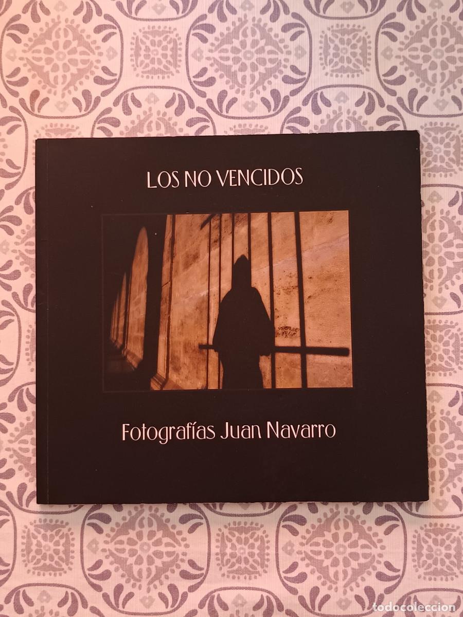 Libri di seconda mano: JUAN NAVARRO LOS NO VENCIDOS