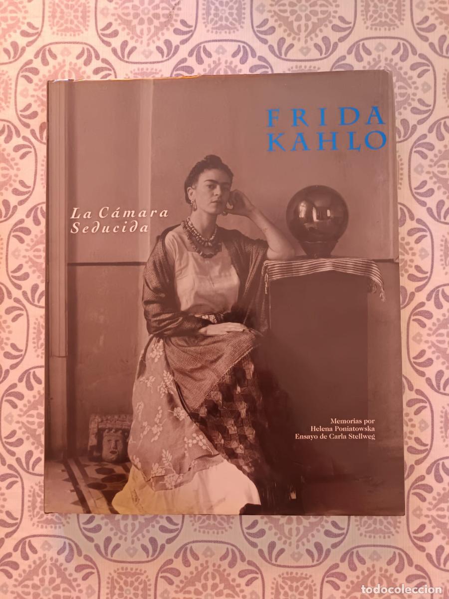 Libros de segunda mano: FRIDA KAHLO LA CAMARA SEDUCIDA