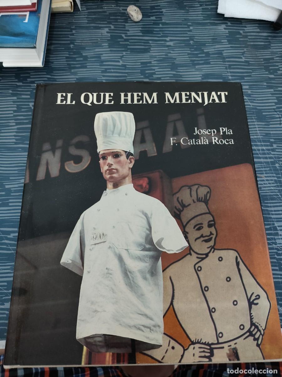 Libros de segunda mano: EL QUE HEM MENJAT,TEXT DE JOSEP PLA,FOTOGRAFIE FRANCESCA CATALA ROCA, DESTINO EDICIONES,1981,332 P&Aacute;.