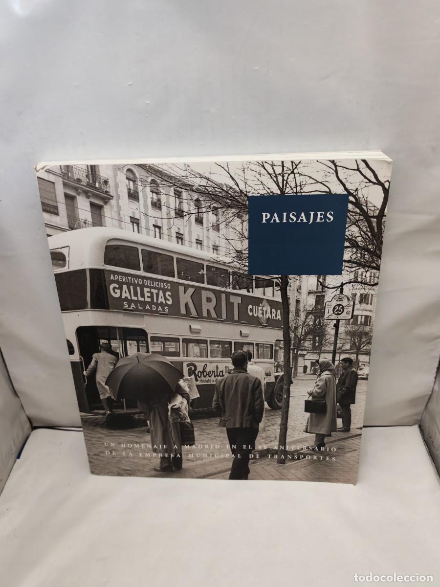 Libri di seconda mano: PAISAJES. Un homenaje a Madrid en el 60 aniversario de la empresa Municipal de Transportes