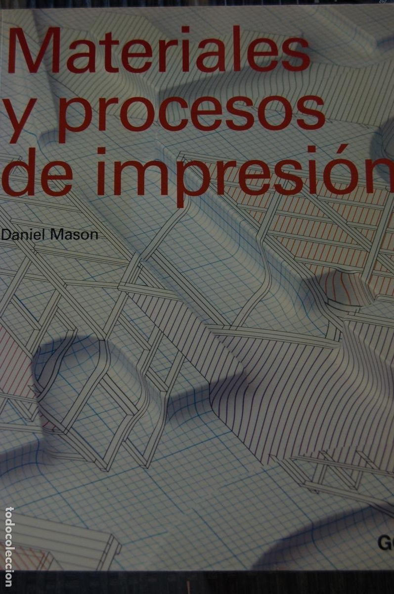 Libros de segunda mano: MATERIALES Y PROCESOS DE IMPRESI&Oacute;N. Daniel Mason. Libro de 28x22. 208 pp. Perfecto.A&ntilde;o 2008.