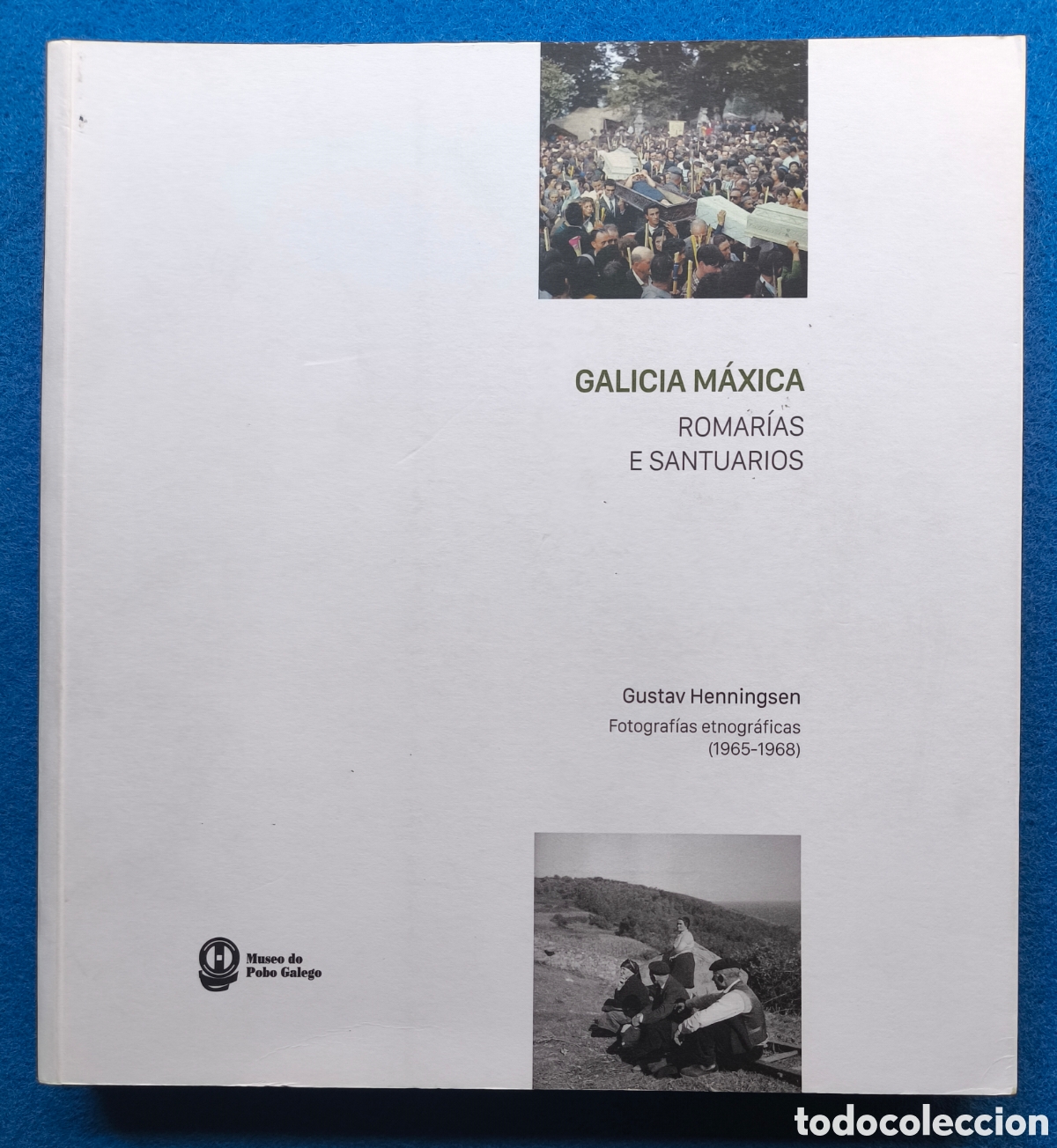 Libros de segunda mano: GAL&Iacute;CIA M&Aacute;XICA ROMAR&Iacute;AS E SANTUARIOS ETNOGRAFIA FOTOGRAF&Iacute;A LIBRO