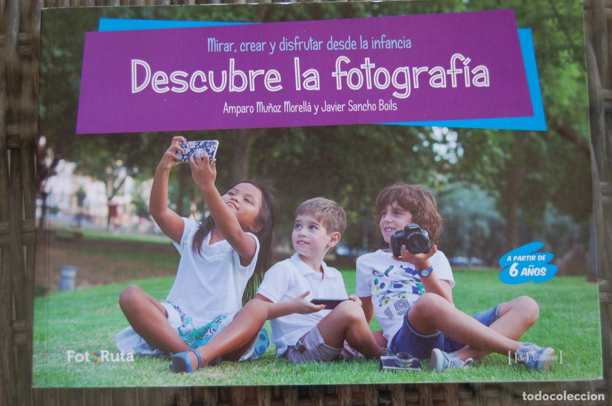 Libros de segunda mano: DESCUBRE LA FOTOGRAF&Iacute;A Amparo Mu&ntilde;oz Morell&agrave; y Javier Sancho Boils. 24,5x17.135 pp.