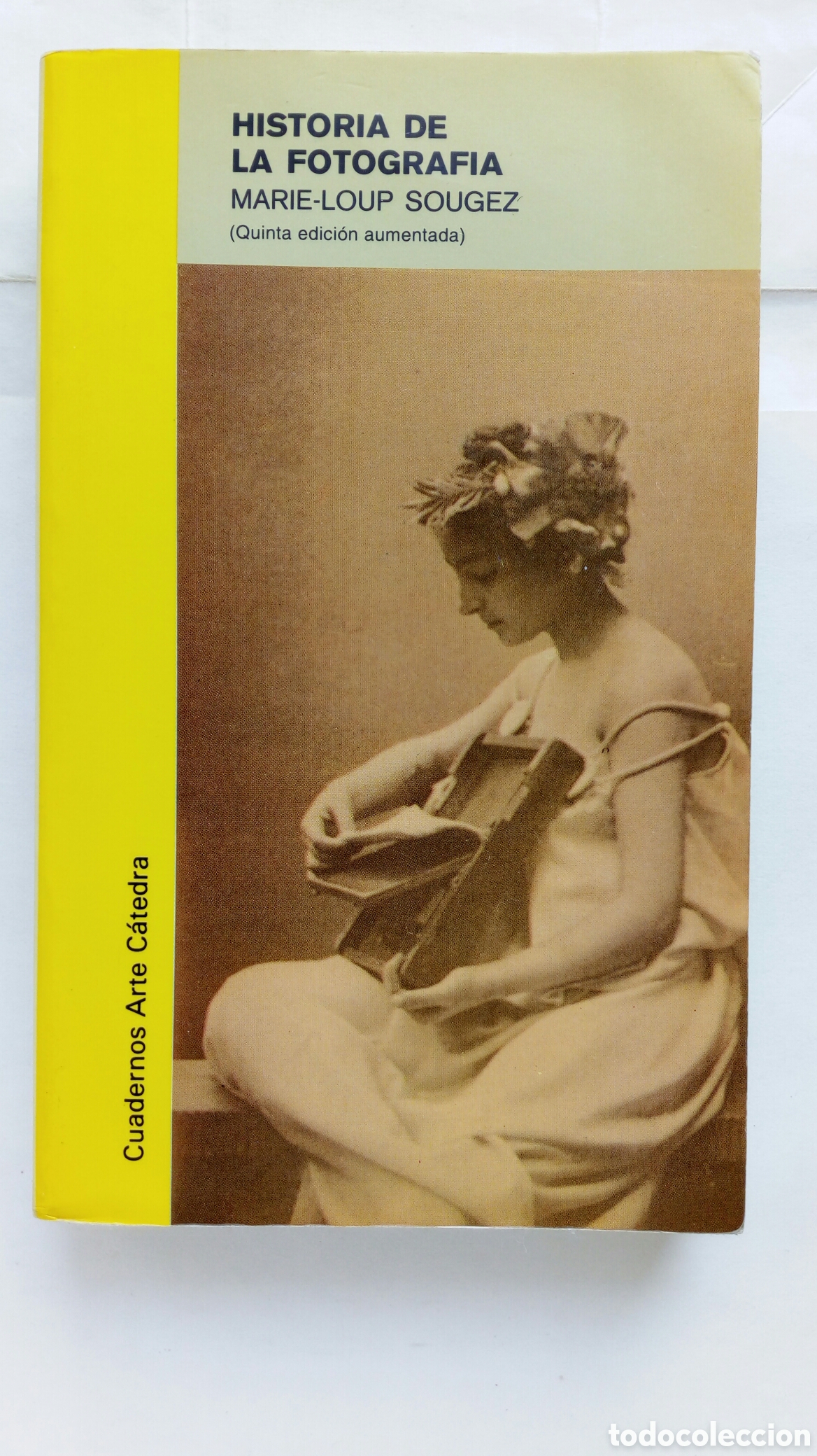 Libros de segunda mano: Historia de la Fotograf&iacute;a. Marie-Loup Sougez. (Quinta edici&oacute;n aumentada).
