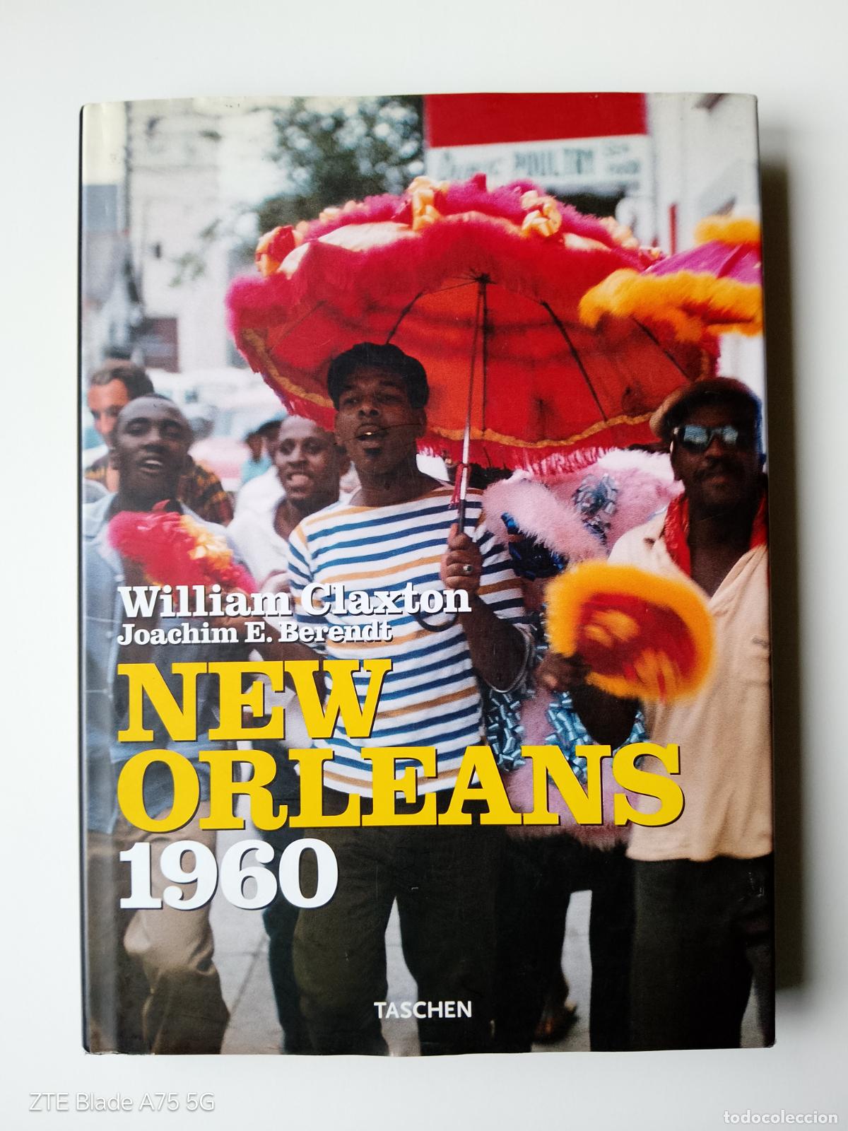 Gebrauchte B&uuml;cher: William Claxton/Joachim Berendt-New Orleans 1960 (Taschen) 'Treme', Jazz, Miles Davis, Chet Baker,