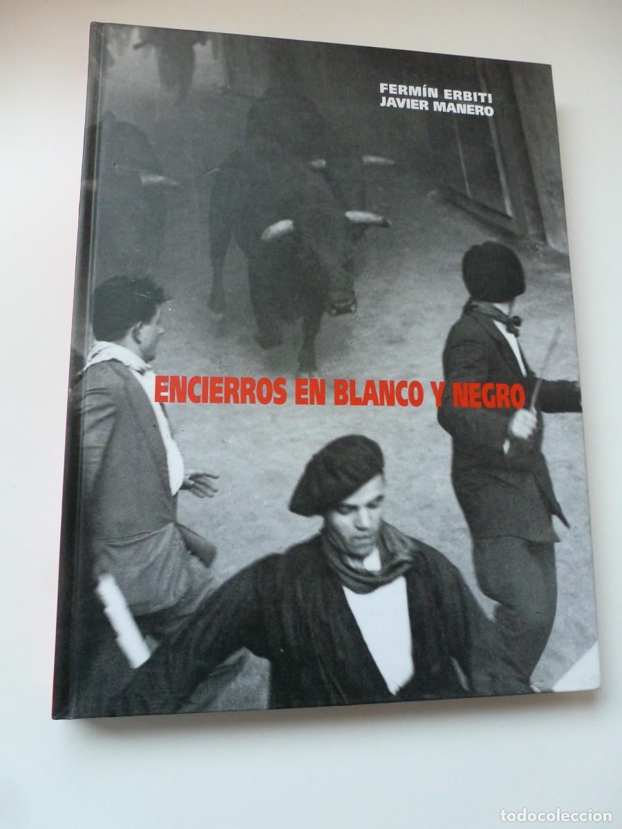 Libros de segunda mano: ENCIERROS EN BLANCO Y NEGRO. FERM&Iacute;N ERBITI Y JAVIER MANERO. TAPAS DUAS