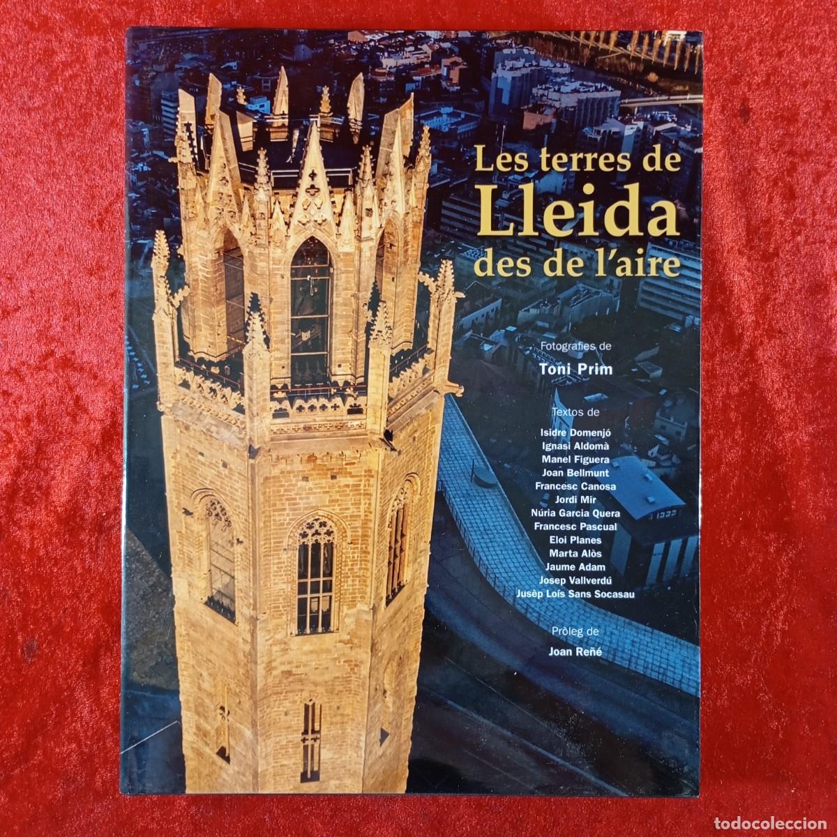Libros de segunda mano: LES TERRES DE LLEIDA DES DE L'AIRE - TONI PRIM - PAG&Egrave;S EDITORS, DIPUTACI&Oacute; DE LLEIDA - 2014 / 547