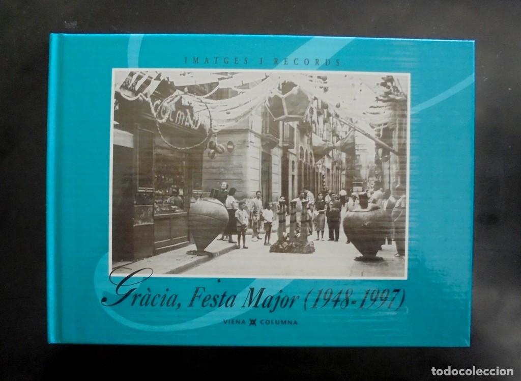 Libros de segunda mano: Gr&agrave;cia, Festa Major (1948-1997) Imatges i Records 1998 impecable (fotografia antiga i moderna)