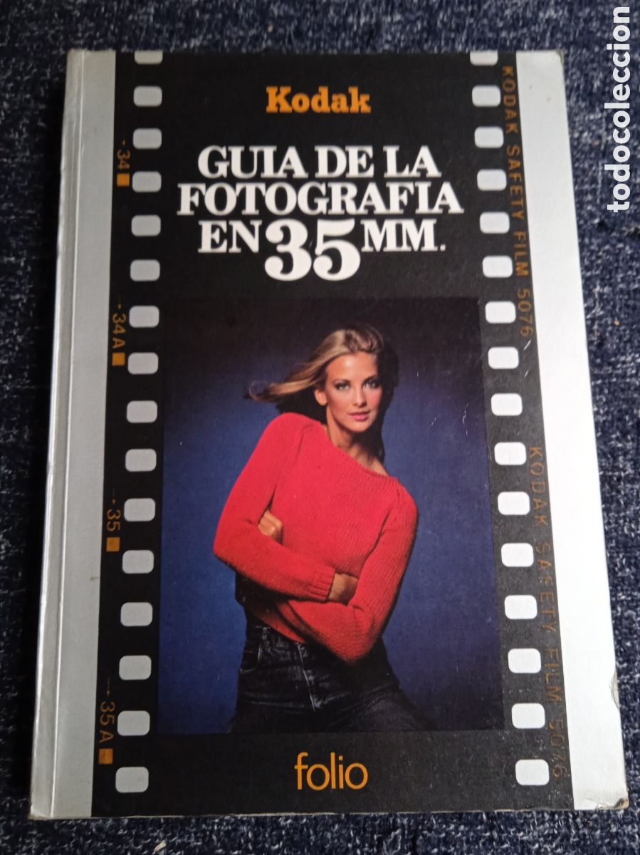Livres d'occasion: KODAK GU&Iacute;A DE LA FOTOGRAF&Iacute;A EN 35 MM -ED. FOLIO