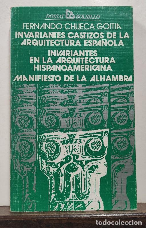 Libros de segunda mano: Invariantes Castizos de la Arquitectura Espa&ntilde;ola - Checa Goitia - Manifiesto Alhambra