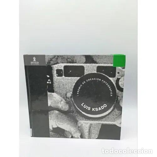 Libri di seconda mano: I Premio de Creaci&oacute;n Fotogr&aacute;fica - Luis Ksado - Sin Especificar