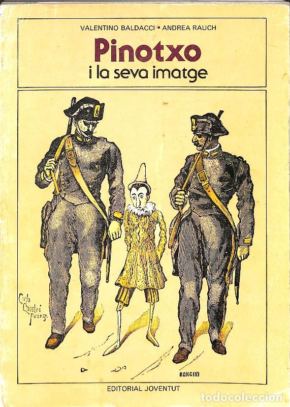 Libros de segunda mano: Pinotxo i la seva imatge - Valentino Baldacci y Andrea Rauch - Editorial Joventut
