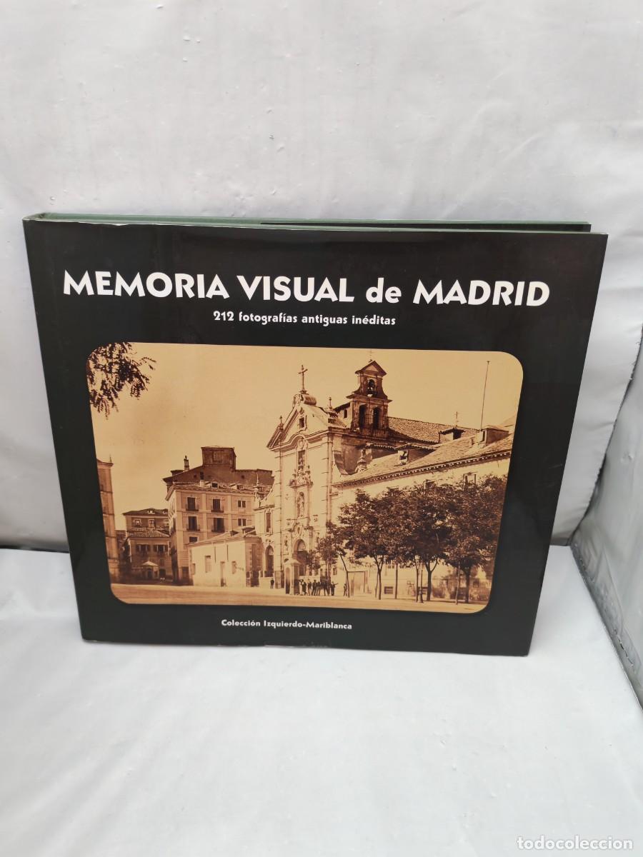 Libri di seconda mano: Memoria visual de Madrid: 212 fotograf&iacute;as antiguas in&eacute;ditas (Primera edici&oacute;n, tapa dura)