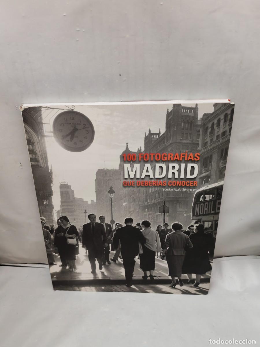 Libros de segunda mano: Madrid: 100 fotograf&iacute;as que deber&iacute;as conocer (Primera edici&oacute;n)