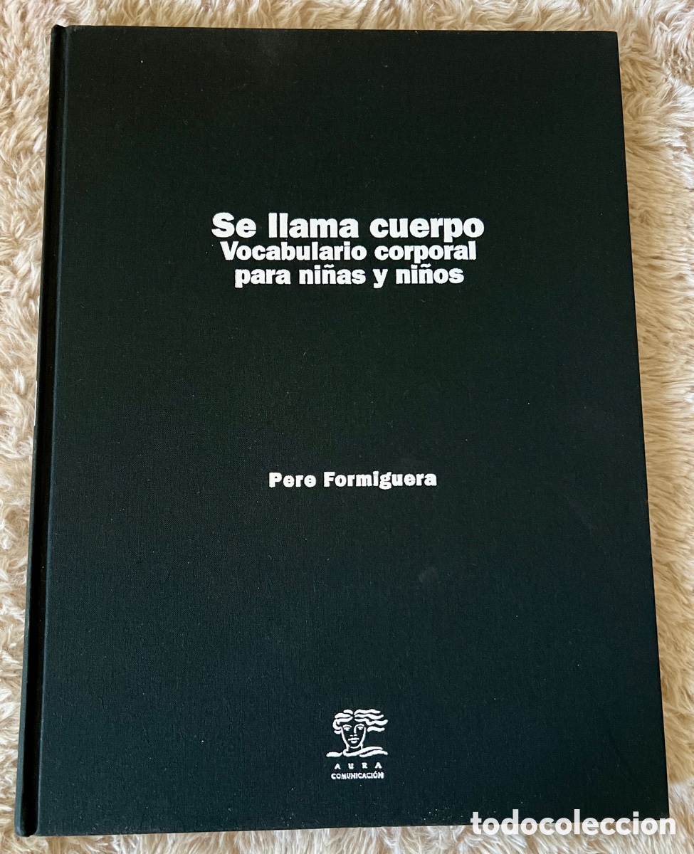 Libros de segunda mano: Libro Se llama Cuerpo de Pere Formiguera de la editorial Aura Comunicaci&oacute;n