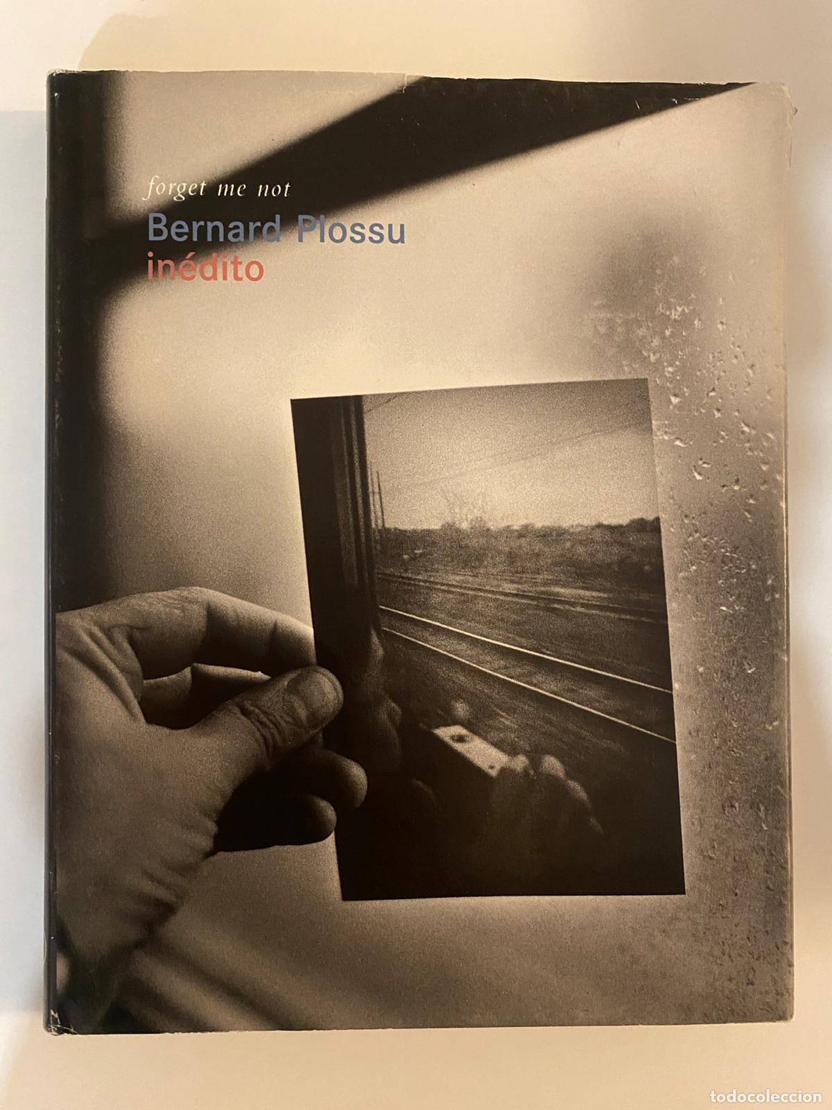 Libros de segunda mano: Bernard Plossu: Forget Me Not. In&eacute;dito. Rafael Doctor Roncero