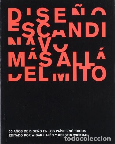 Libros de segunda mano: Dise&ntilde;o Escandinavo: M&aacute;s All&aacute; del Mito - Widar Halen - Fundaci&oacute;n Barri&eacute;