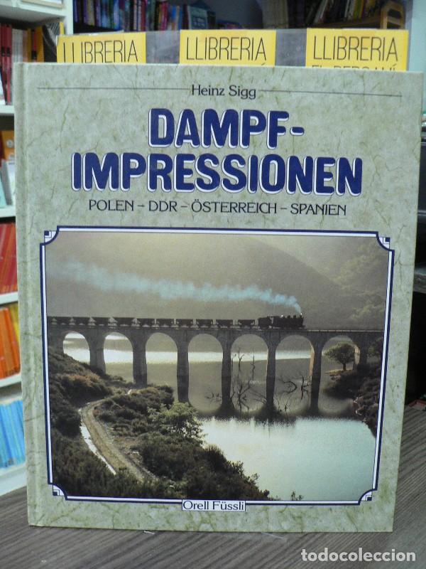 Libros de segunda mano: Dampfimpressionen: Polen, DDR, &Ouml;sterreich, Spanien - Heinz Sigg - Orell F&uuml;ssli