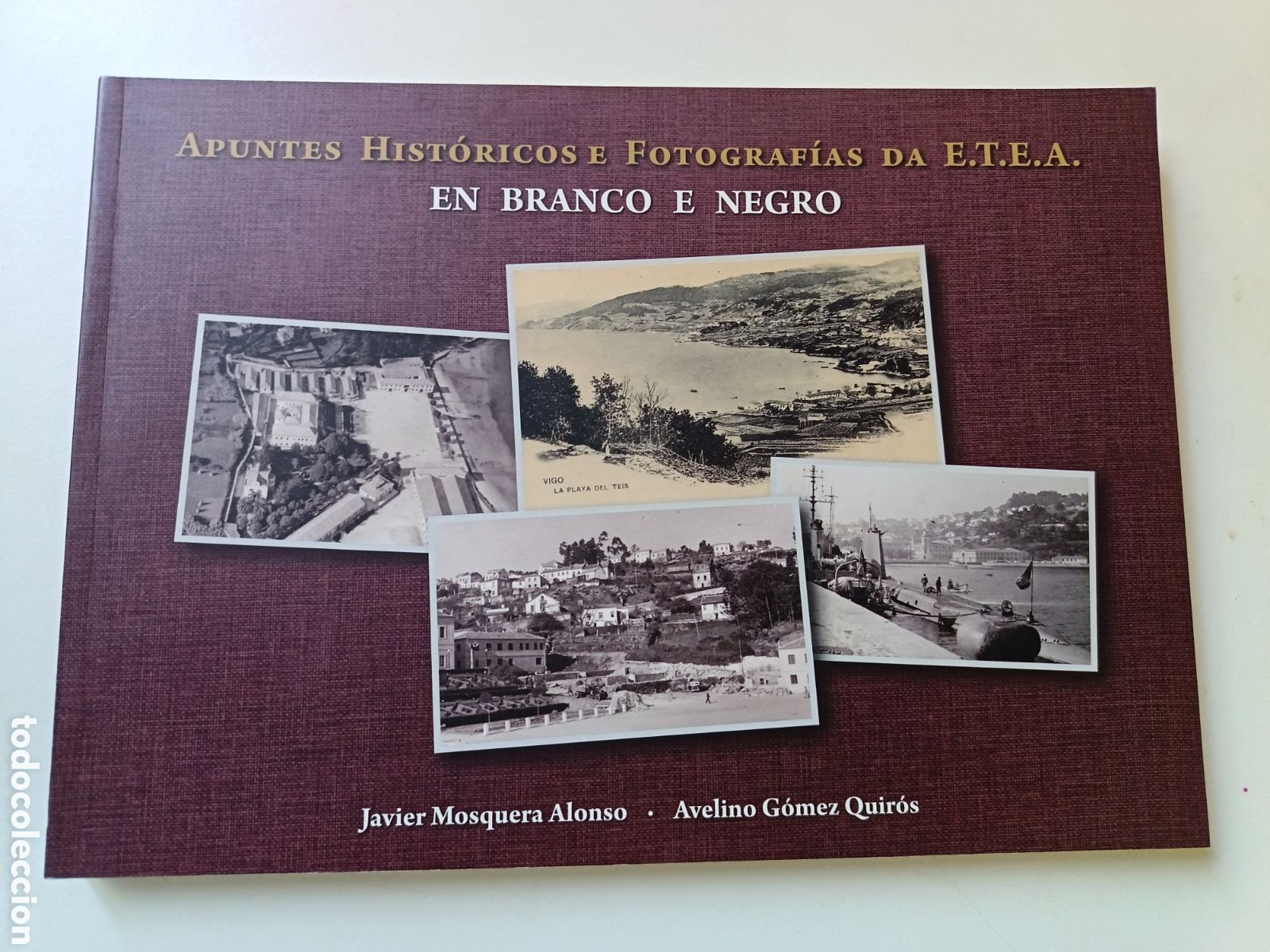 Libros de segunda mano: APUNTES HISTORICOS E FOTOGRAFIAS DA E.T.E.A. EN BRANCO E NEGRO, JAVIER MOSQUERA, AVELINO GOMEZ