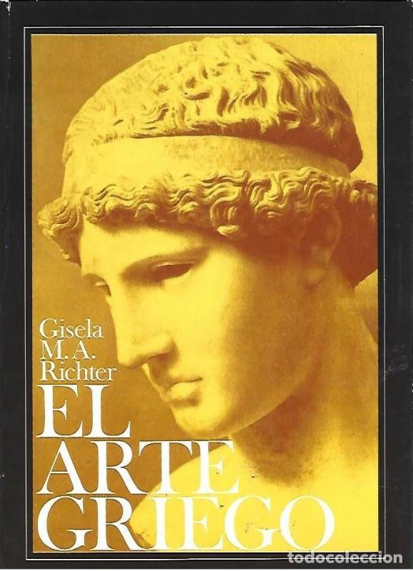 Libros de segunda mano: El Arte Griego - Richter, Gisela - Ediciones Destino - Libros de Arte, 6287