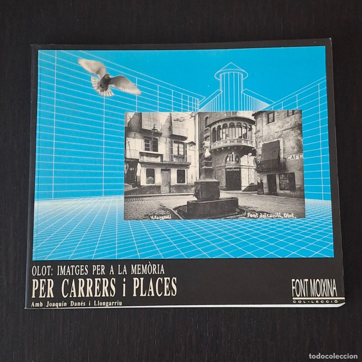 Libros de segunda mano: OLOT IMATGES PER LA MEMORIA PER CARRERS I PLACES - FONT MOIXINA COL.LECCIO - FOTOGRAFIA