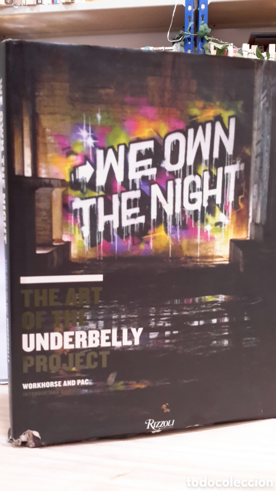 Libros de segunda mano: We Own the Night. The Art of the Underbelly Project