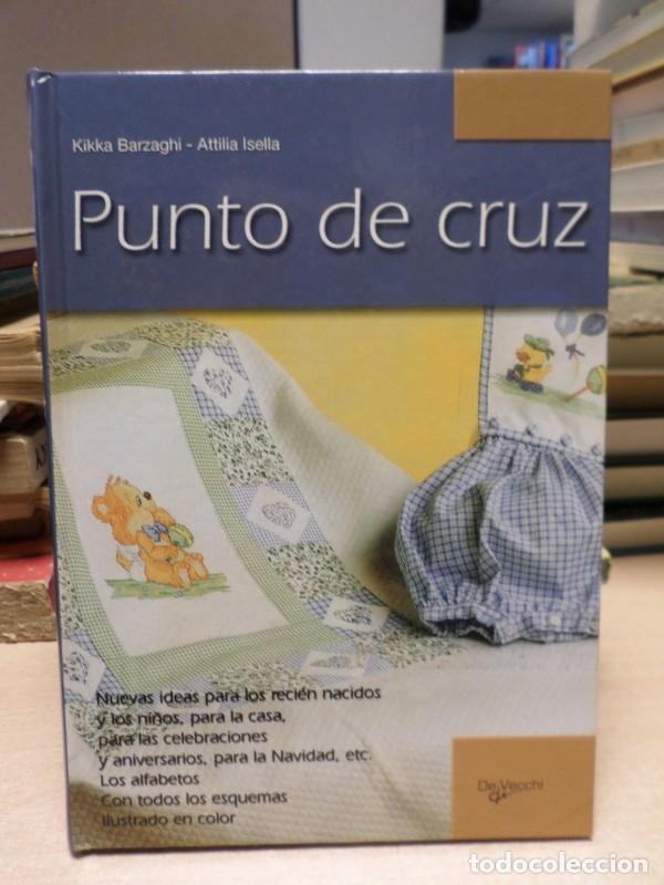 Libros de segunda mano: Punto de Cruz - Barzaghi K., Isella A. - Editorial de Vecchi - Artes, Oficios y Profesiones, 2639