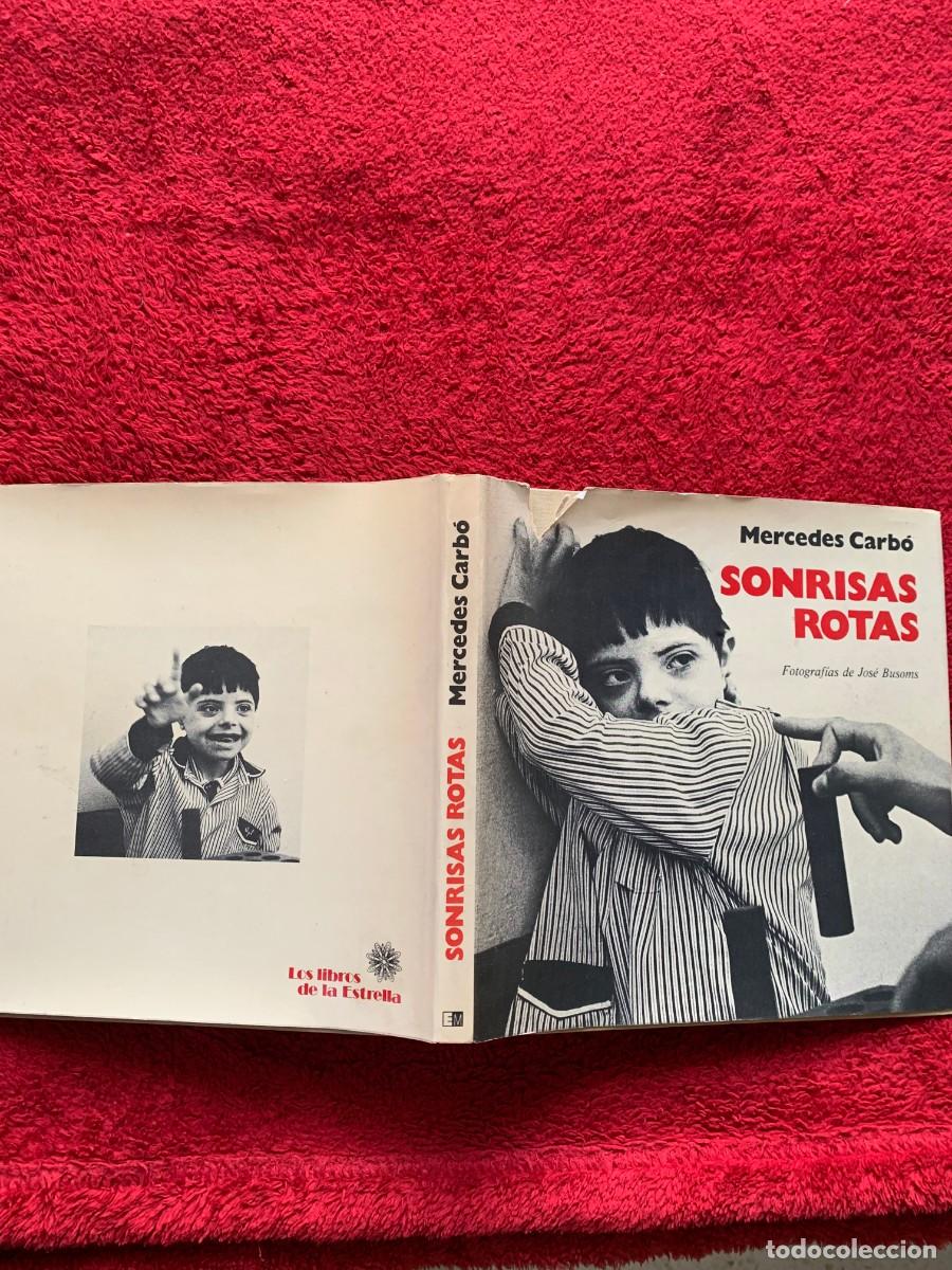 Libros de segunda mano: 1976. SONRISAS ROTAS, MERCEDES CARB&Oacute;, FOTOGRAFIAS JOS&Eacute; BUSOMS. E. MARTE. BARCELONA