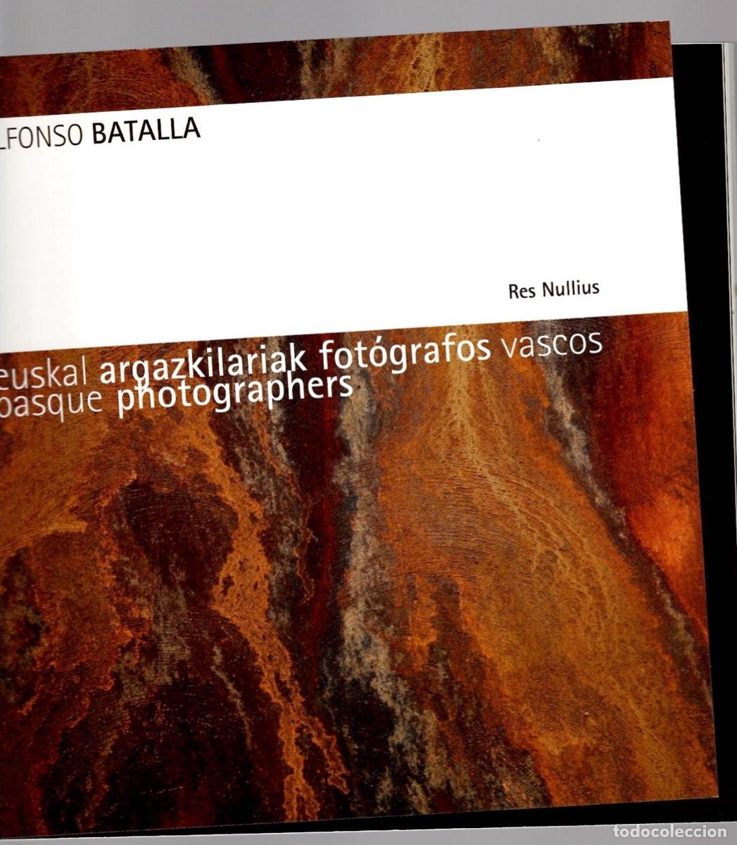 Libros de segunda mano: EUSKAL ARGAZKILARIAK FOT&Oacute;GRAFOS VASCOS. ALFONSO BATALLA. BBK BILBAO 2012